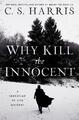 C.S. Harris Why Kill the Innocent (Gebundene Ausgabe)