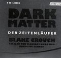 BLAKE CROUCH - Dark Matter. Der Zeitenläufer + Agatha Christie          .....A92