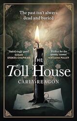 The Toll House: A thoroughly chilling ghost story to keep... - Reagon, Carly