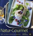 Natur-Gourmet, Wald‐ und Wiesen‐Kulinarik neu interpretiert / Tanja Bischof