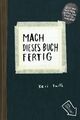 Mach dieses Buch fertig Keri Smith Schwarz Interaktives Buch