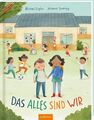 Das alles sind WIR: Bilderbuch Diversität, Vielfalt & Inklusion, Mobbing, Schule