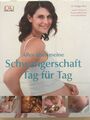 Alles über meine Schwangerschaft Tag für Tag von Dr. Maggie Blott