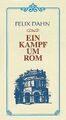 Ein Kampf um Rom. Roman von Dahn, Felix | Buch | Zustand gut