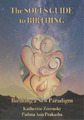 Katherine Zorensky Padma Aon Prakasha The Souls Guide to Birthing (Taschenbuch)