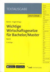 Wichtige Wirtschaftsgesetze für Bachelor/Master: Band 2 - Textausgabe 2017/2018