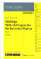 Wichtige Wirtschaftsgesetze für Bachelor/Master: Band 2 - Textausgabe 2017/2018