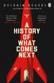 A History of What Comes Next | Sylvain Neuvel | englisch