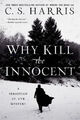 Why Kill the Innocent Taschenbuch C. S. Harris