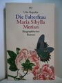 Die Falterfrau. Maria Sibylla Merian. Biographischer Roman Keppler, Utta: