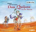 Don Quijote von der Mancha [Hörspiel/Audio-CD] Das große Hörspiel für alle Cerva