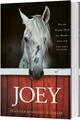 Joey - Wie ein blindes Pferd uns Wunder sehen ließ Ein wahre Geschichte. Buch