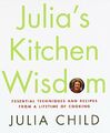 Julia's Kitchen Wisdom: Essential Tech..., Child, Julia