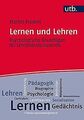 Lernen und Lehren: Psychologische Grundlagen für Lehramt... | Buch | Zustand gut