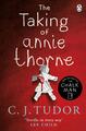 The Taking of Annie Thorne, C. J. Tudor