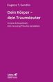 Dein Körper - dein Traumdeuter (Leben lernen, Bd. 220) | Eugene T Gendlin | Tasc