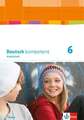 Deutsch kompetent 6. Arbeitsheft mit Lösungen Klasse 6. Ausgabe Bayern