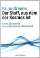 Der Stoff, aus dem der Kosmos ist: Raum, Zeit und die Be... | Buch | Zustand gut