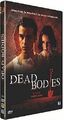 DEAD BODIES -  DVD neuf