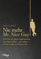 Robert A. Glover Nie mehr Mr. Nice Guy