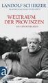 Weltraum der Provinzen | Scherzer, Landolf Schütt, Hans-Dieter | Gebunden