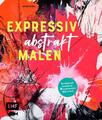 Expressiv abstrakt malen Anke Ryba