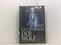 Der Wolf: Psychothriller Katzenbach, John: