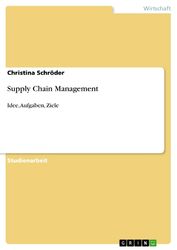 Supply Chain Management | Christina Schröder | Idee, Aufgaben, Ziele | Buch