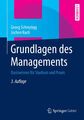 GRUNDLAGEN DES MANAGEMENTS - Basiswissen für Studium und Praxis - Schreyögg/Koch