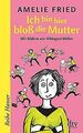 Ich bin hier bloß die Mutter (Ich bin hier bloß...-Reihe... | Buch | Zustand gut