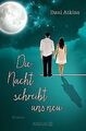 Die Nacht schreibt uns neu: Roman von Atkins, Dani | Buch | Zustand akzeptabel