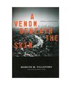 A Venom Beneath the Skin, Marcos McPeek Villatoro