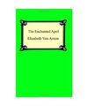 The Enchanted April, Elizabeth Von Arnim