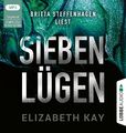 Sieben Lügen | Psychothriller. Ungekürzt. | Elizabeth Kay | MP3 | 2 | Deutsch