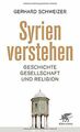 Syrien verstehen: Geschichte, Gesellschaft und Reli... | Buch | Zustand sehr gut