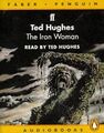 The Iron Woman (Penguin/Faber audiobooks) von Hughes, Ted | Buch | Zustand gut