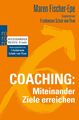 Coaching: Miteinander Ziele erreichen | Maren Fischer-Epe | Taschenbuch | 256 S.