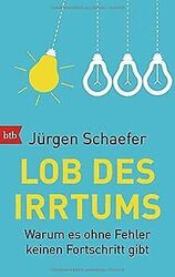 Lob des Irrtums: Warum es ohne Fehler keinen Fortschritt... | Buch | Zustand gut*** So macht sparen Spaß! Bis zu -70% ggü. Neupreis ***