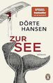 Zur See: Roman. Der Nummer 1 Bestseller von Hansen, Dörte | Buch | Zustand gut