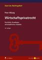 Wirtschaftsprivatrecht | Rechtliche Grundlagen wirtschaftlichen Handelns | Buch