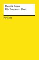 Die Frau vom Meer: Schauspiel in fünf Akten (Reclams Universal-Bibliothek) Henri