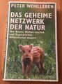 Das geheime Netzwerk der Natur - Peter Wohlleben - Wie Bäume Wolken machen - HC