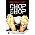 Chop Shop (Fiktion ohne Grenzen) - Taschenbuch / Softback NEUER Post, Andrew 04