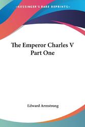 The Emperor Charles V Part One Edward Armstrong Taschenbuch Paperback Englisch