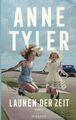 Launen der Zeit - Roman / Anne Tyler