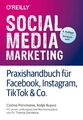 Social Media Marketing - Praxishandbuch für Facebook, Instagram, TikTok & Co. | 