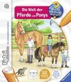 tiptoi® Wieso? Weshalb? Warum? Die Welt der Pferde und Ponys