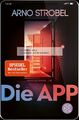 Die App – Sie kennen dich. Sie wissen, wo du wohnst.