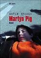 Martyn Pig von Kevin Brooks (2004, Taschenbuch)