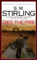 Dies the Fire Taschenbuch S. M. Stirling